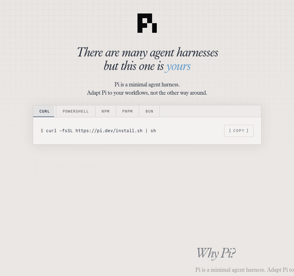 Pi: The Minimal Agent Harness That Lets You Own Your Coding Workflow